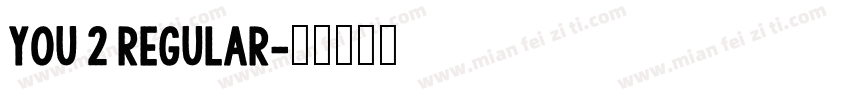 You 2 Regular字体转换